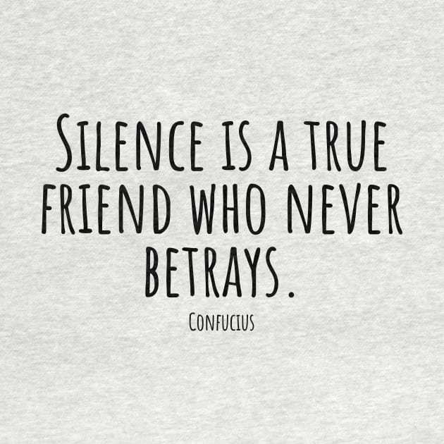 Silence-is-a-true-friend-who-never-betrays.(Confucius) by Nankin on Creme